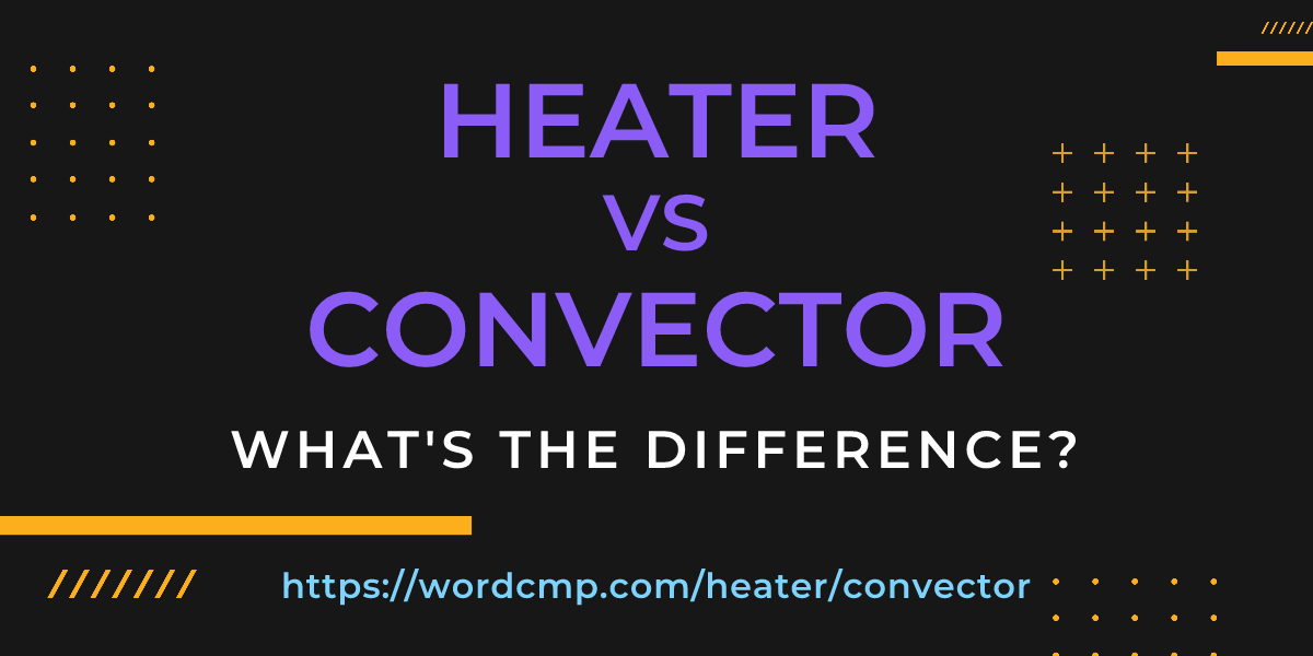 Difference between heater and convector