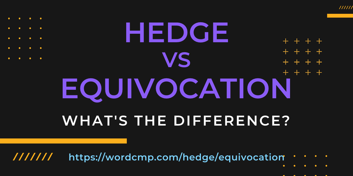 Difference between hedge and equivocation