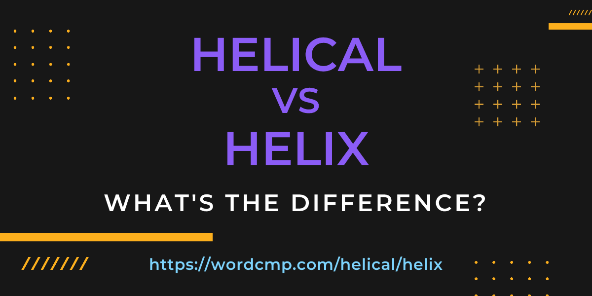 Difference between helical and helix