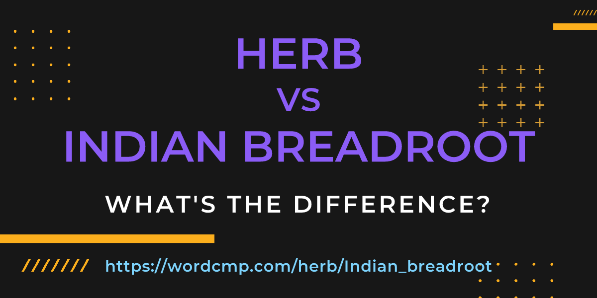 Difference between herb and Indian breadroot