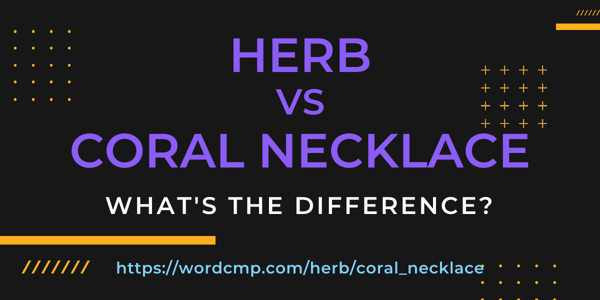 Difference between herb and coral necklace