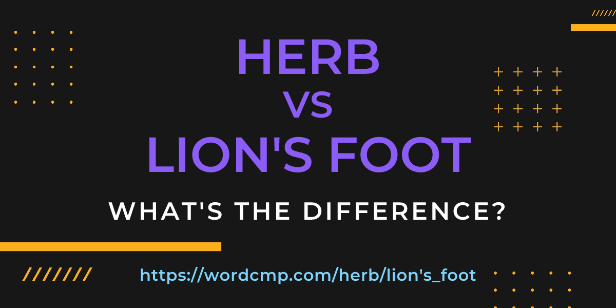 Difference between herb and lion's foot