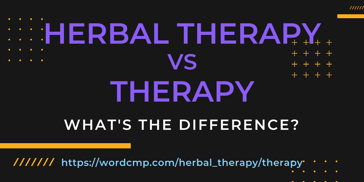 Difference between herbal therapy and therapy
