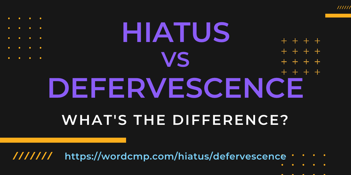 Difference between hiatus and defervescence