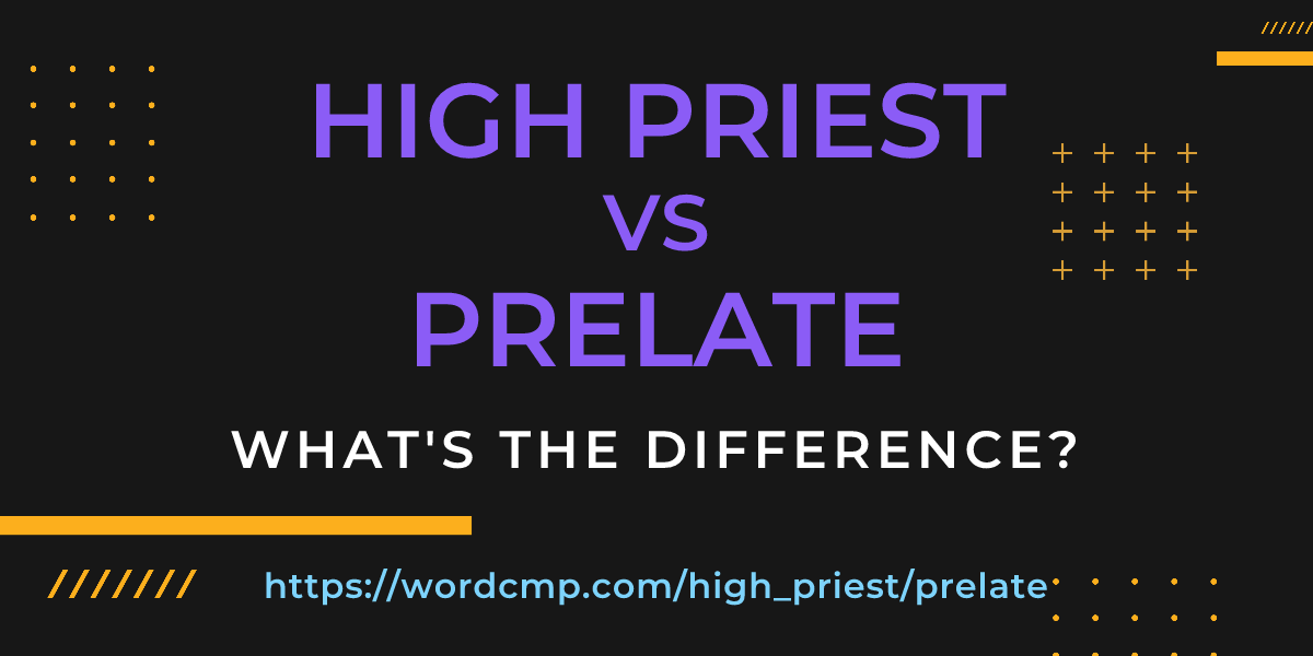 Difference between high priest and prelate