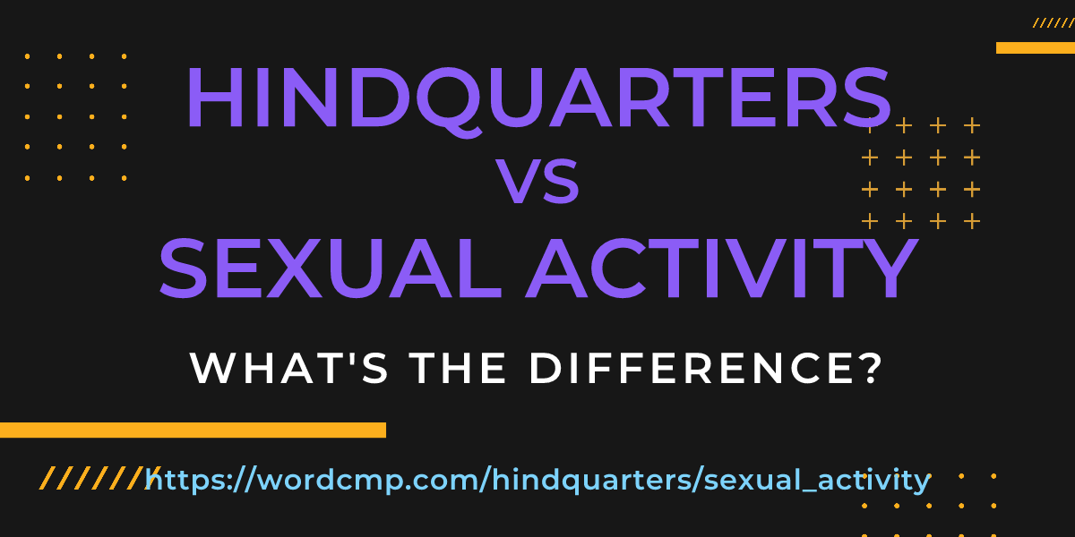 Difference between hindquarters and sexual activity