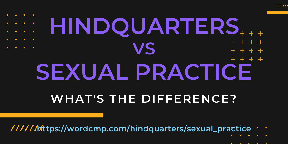 Difference between hindquarters and sexual practice