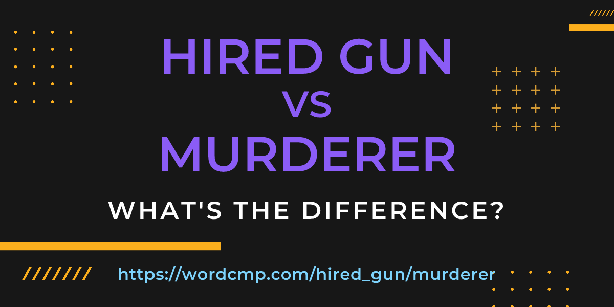 Difference between hired gun and murderer