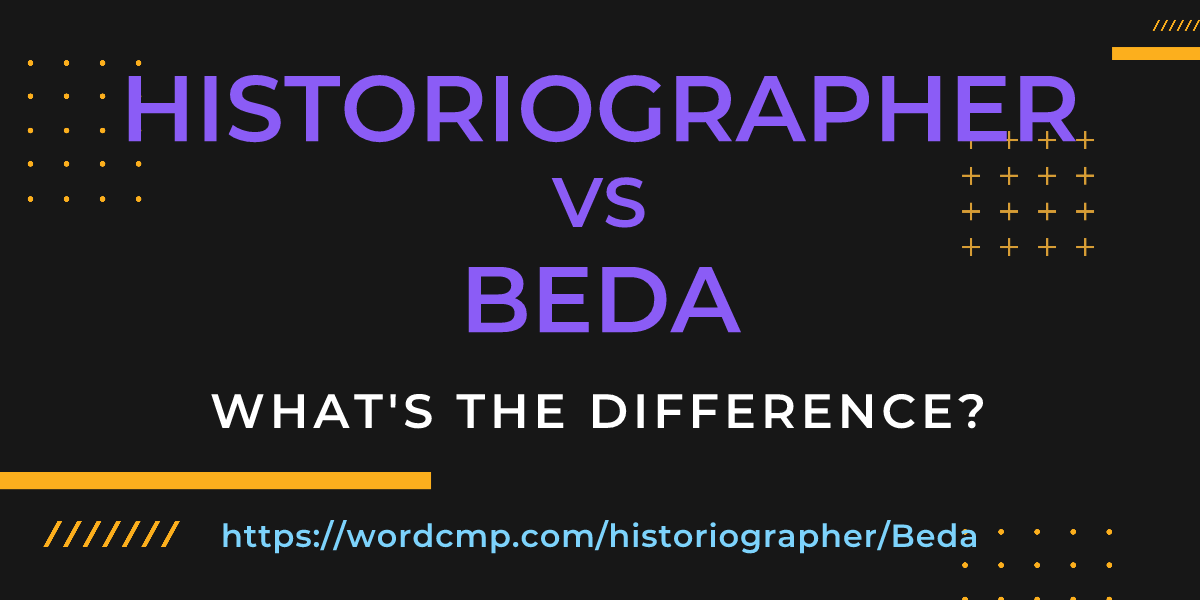 Difference between historiographer and Beda