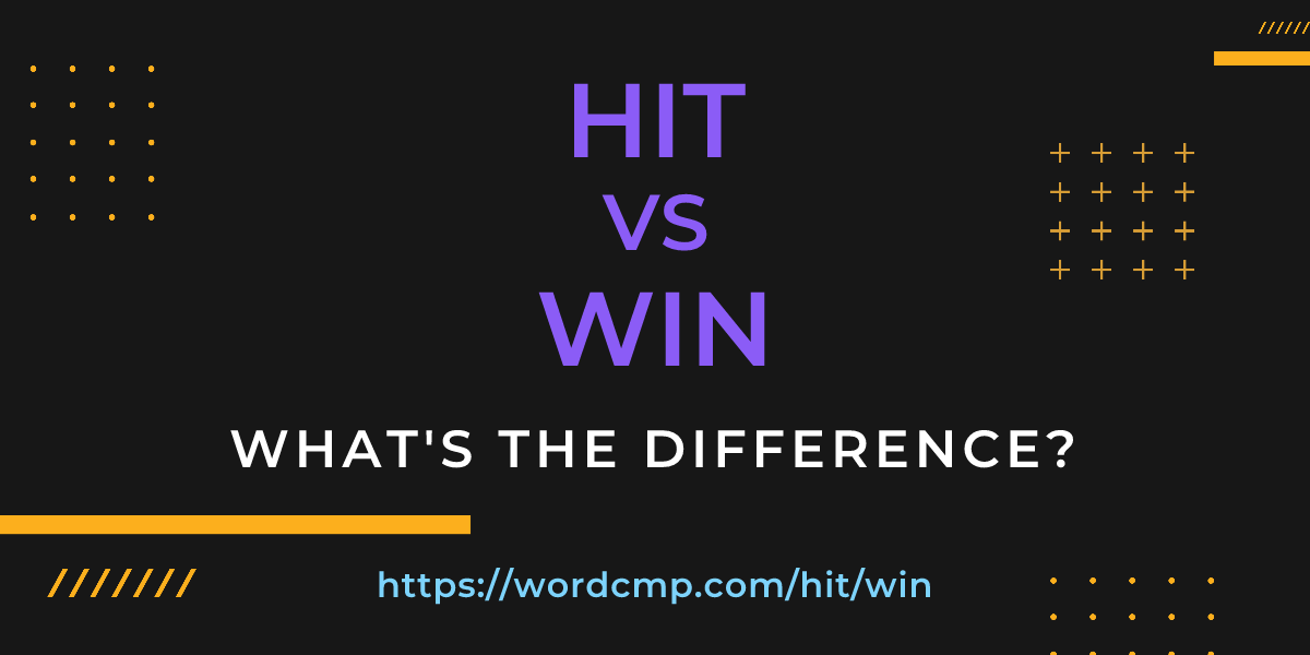 Difference between hit and win