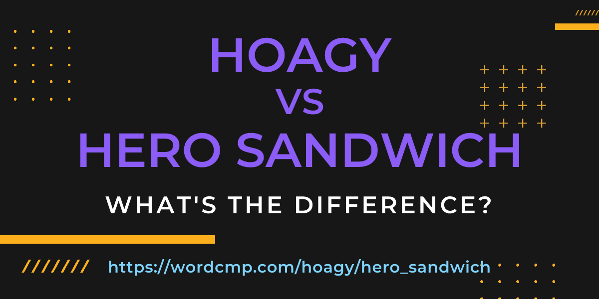 Difference between hoagy and hero sandwich