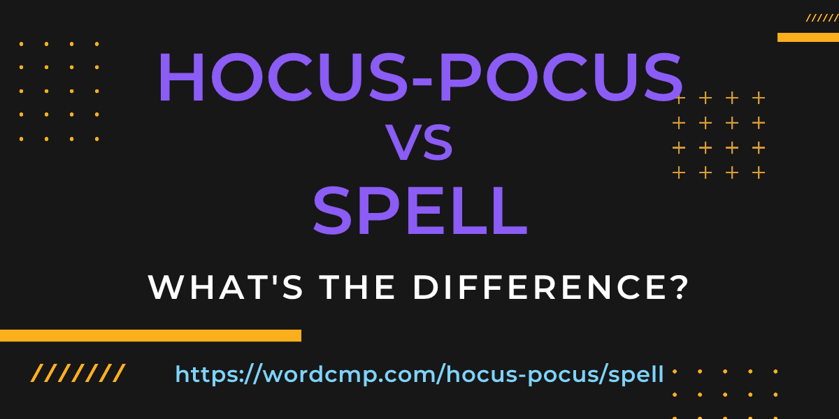 Difference between hocus-pocus and spell