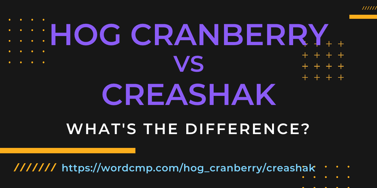 Difference between hog cranberry and creashak