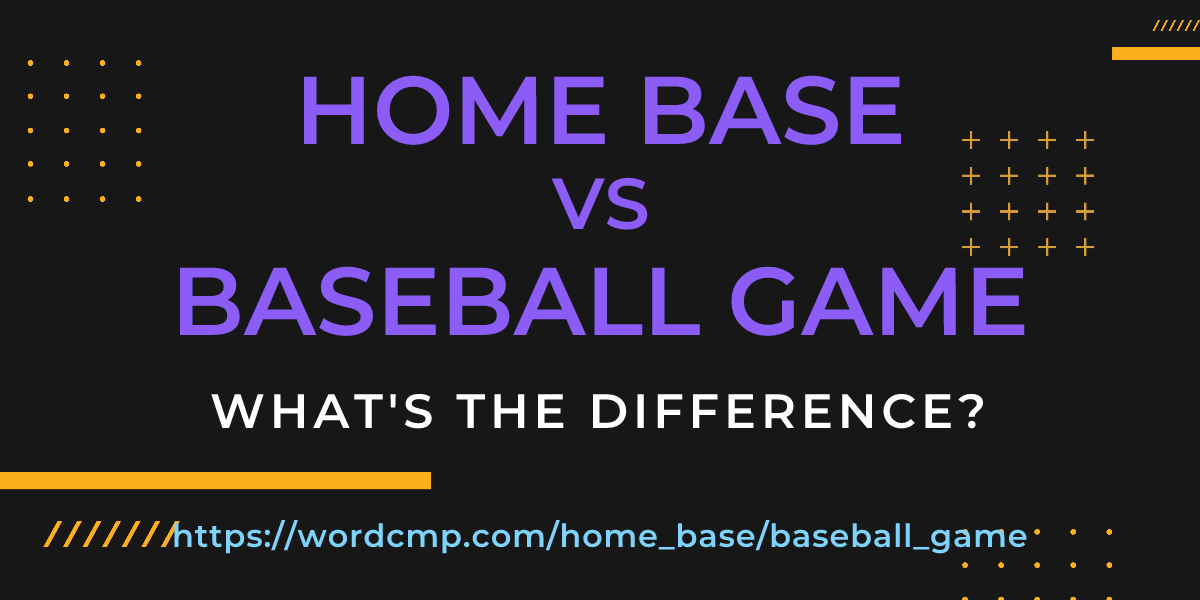 Difference between home base and baseball game