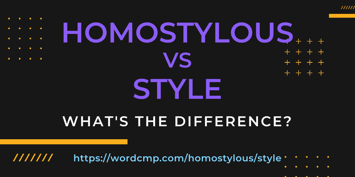 Difference between homostylous and style