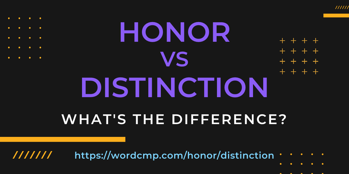 Difference between honor and distinction
