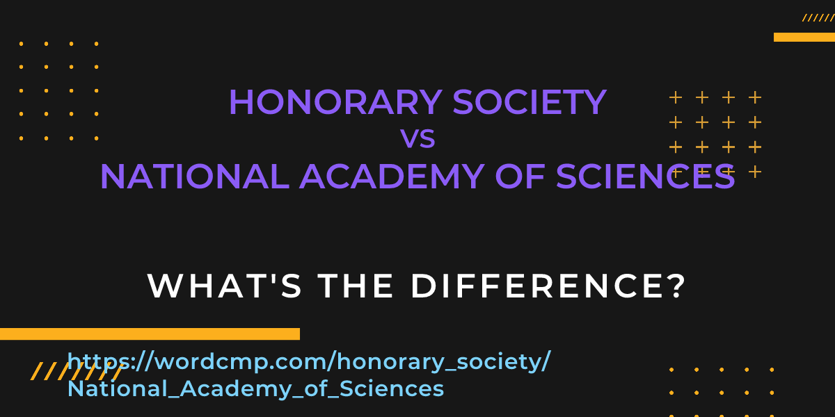 Difference between honorary society and National Academy of Sciences
