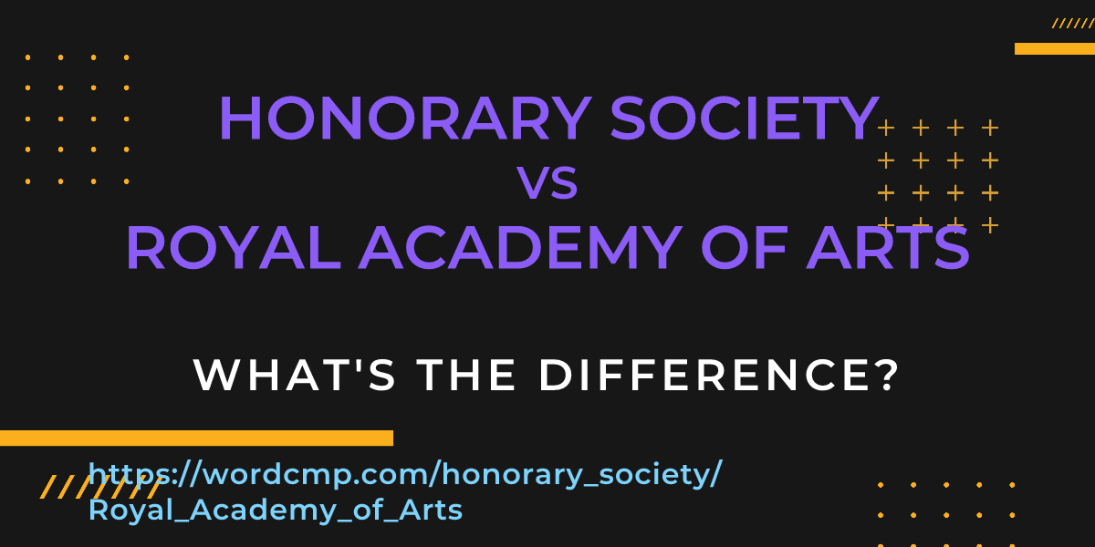 Difference between honorary society and Royal Academy of Arts
