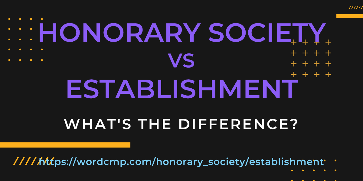 Difference between honorary society and establishment