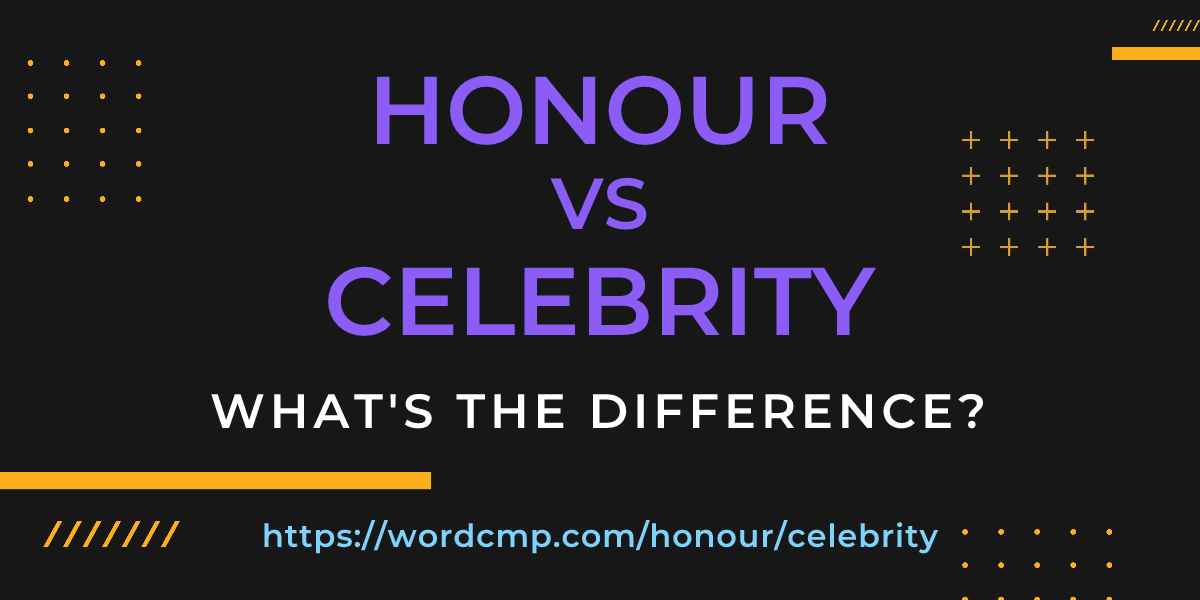 Difference between honour and celebrity