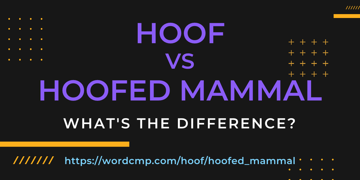 Difference between hoof and hoofed mammal
