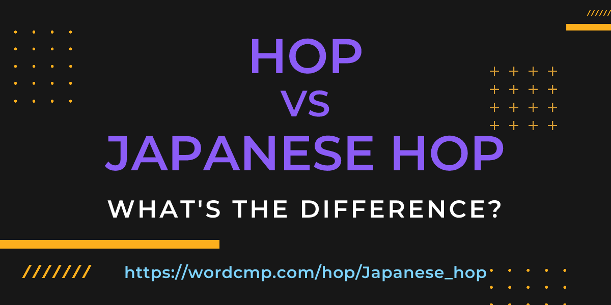 Difference between hop and Japanese hop