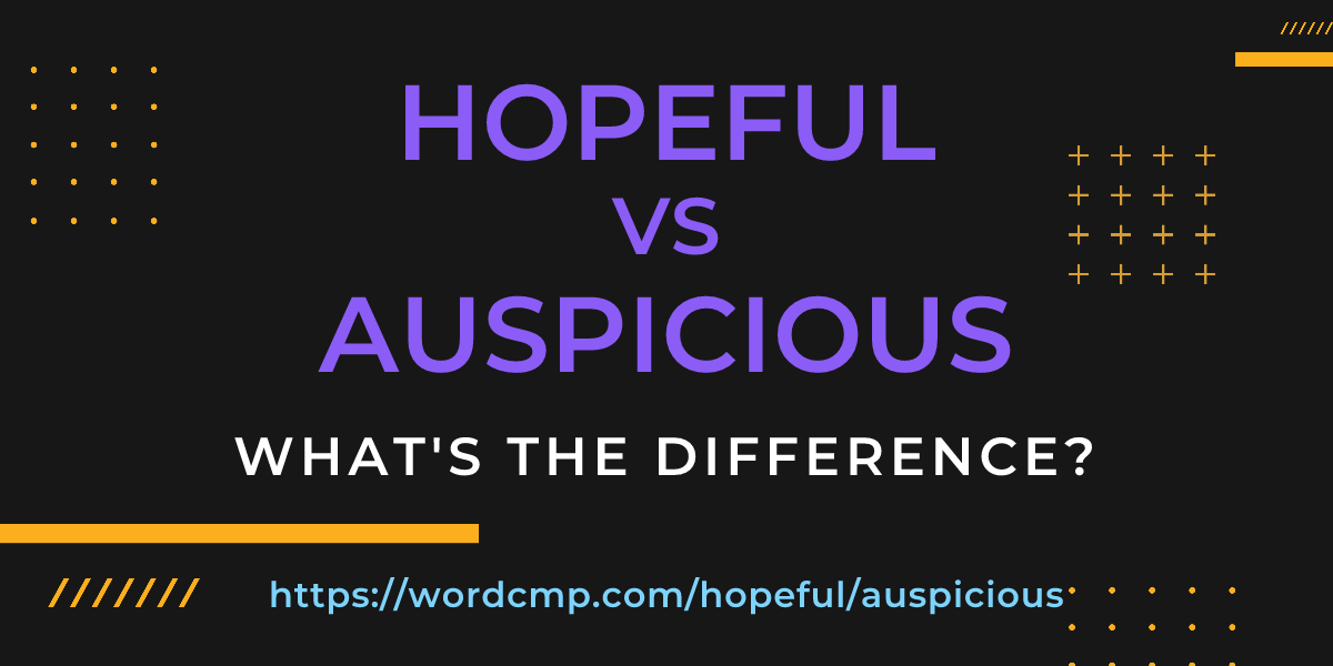 Difference between hopeful and auspicious