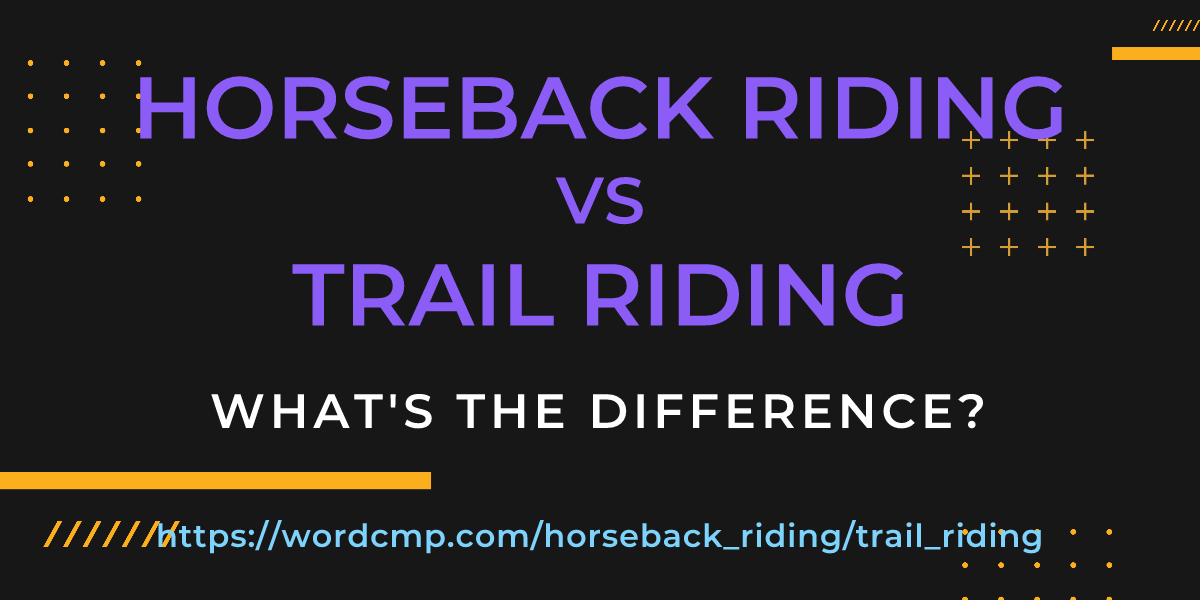 Difference between horseback riding and trail riding