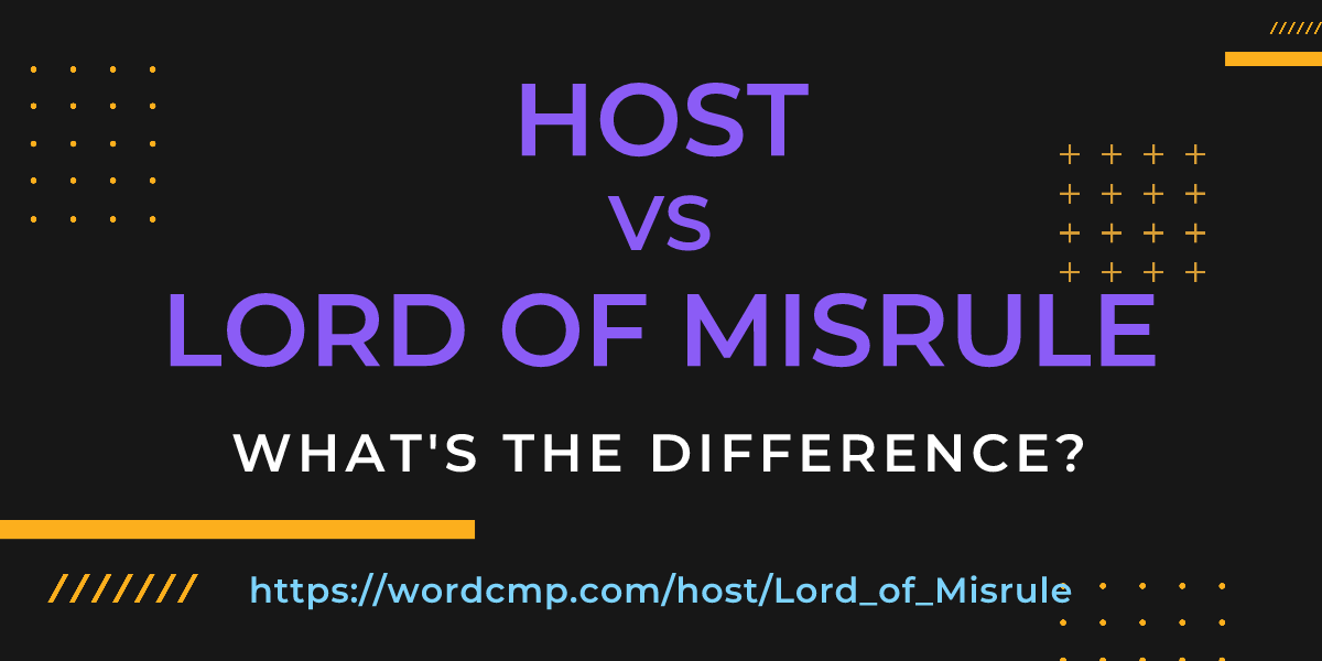 Difference between host and Lord of Misrule