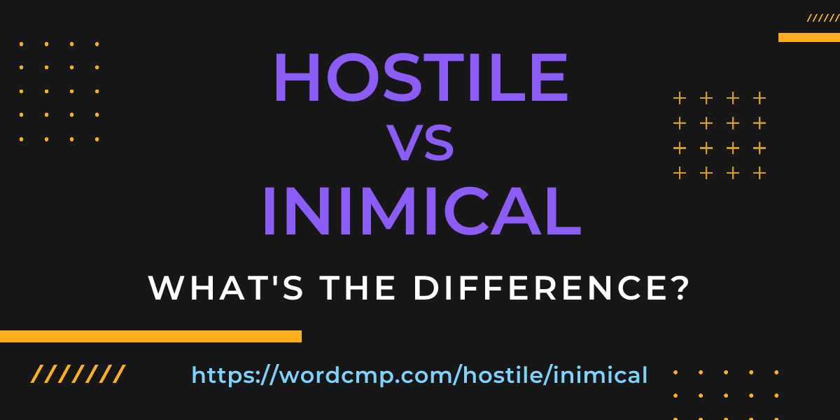 Difference between hostile and inimical
