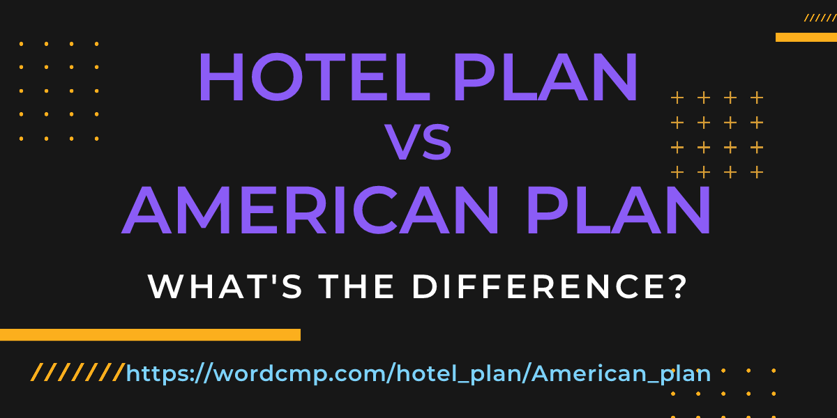 Difference between hotel plan and American plan