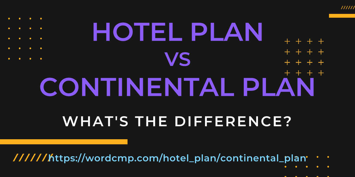 Difference between hotel plan and continental plan