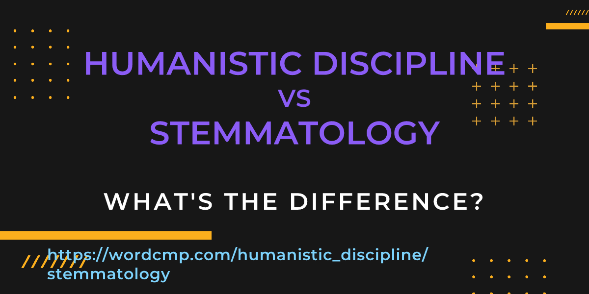 Difference between humanistic discipline and stemmatology