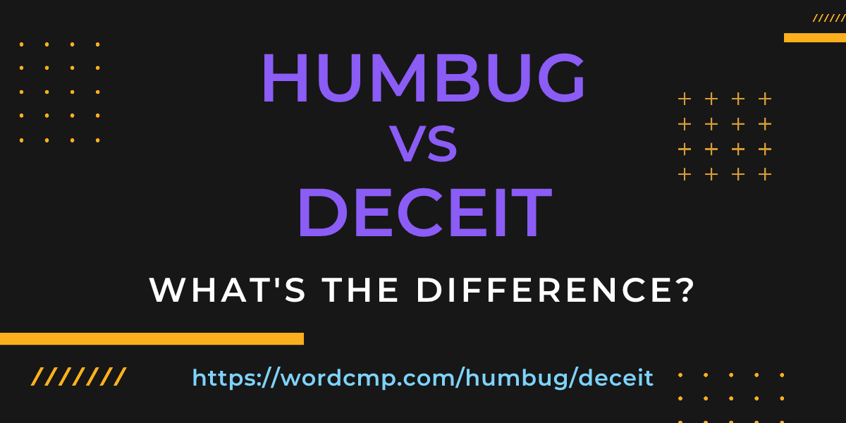 Difference between humbug and deceit