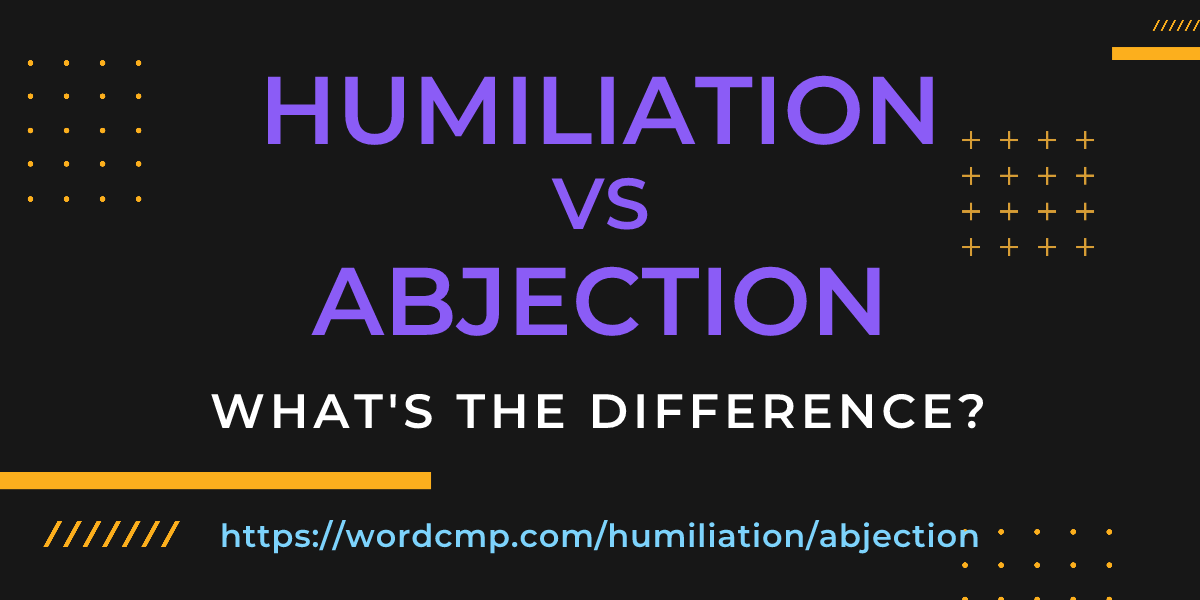 Difference between humiliation and abjection