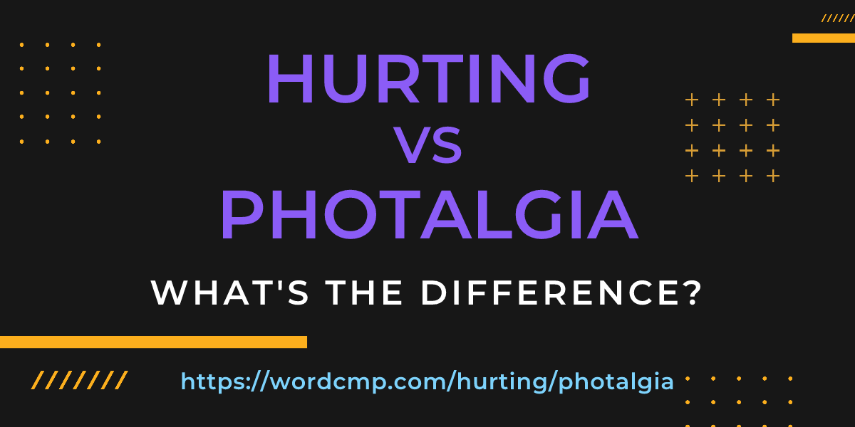 Difference between hurting and photalgia