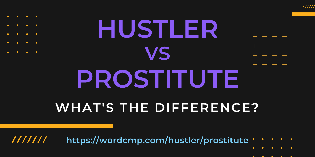 Difference between hustler and prostitute