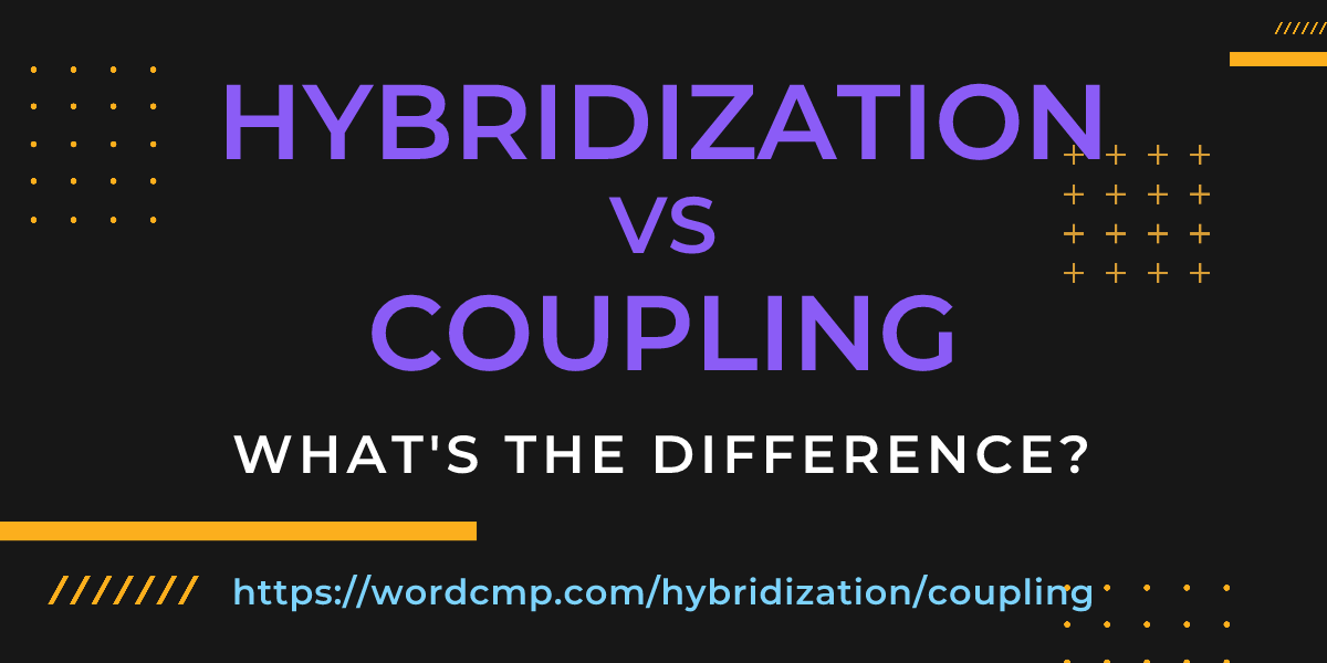 Difference between hybridization and coupling