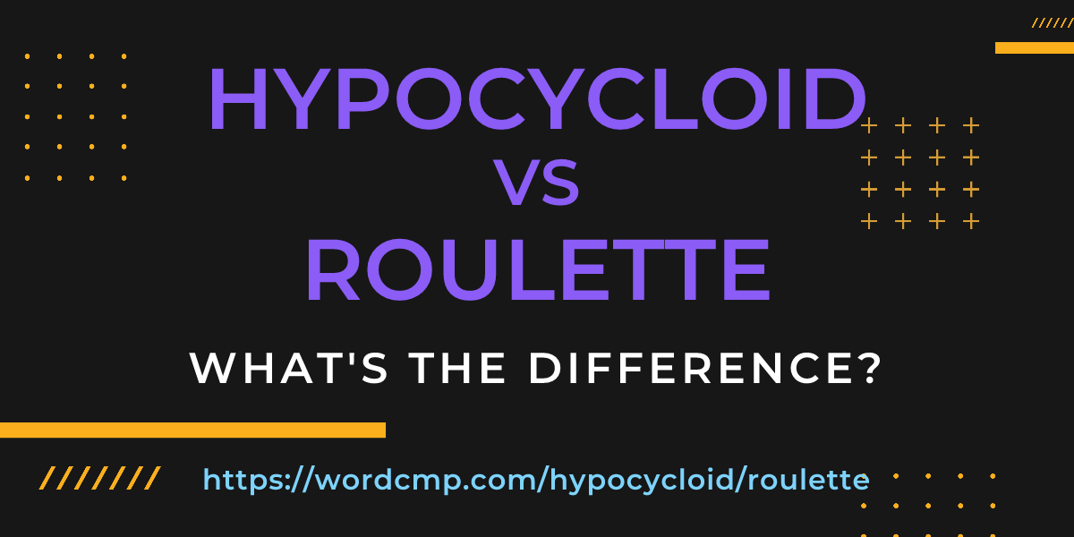 Difference between hypocycloid and roulette