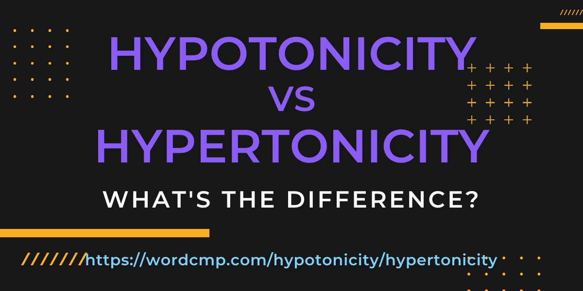 Difference between hypotonicity and hypertonicity