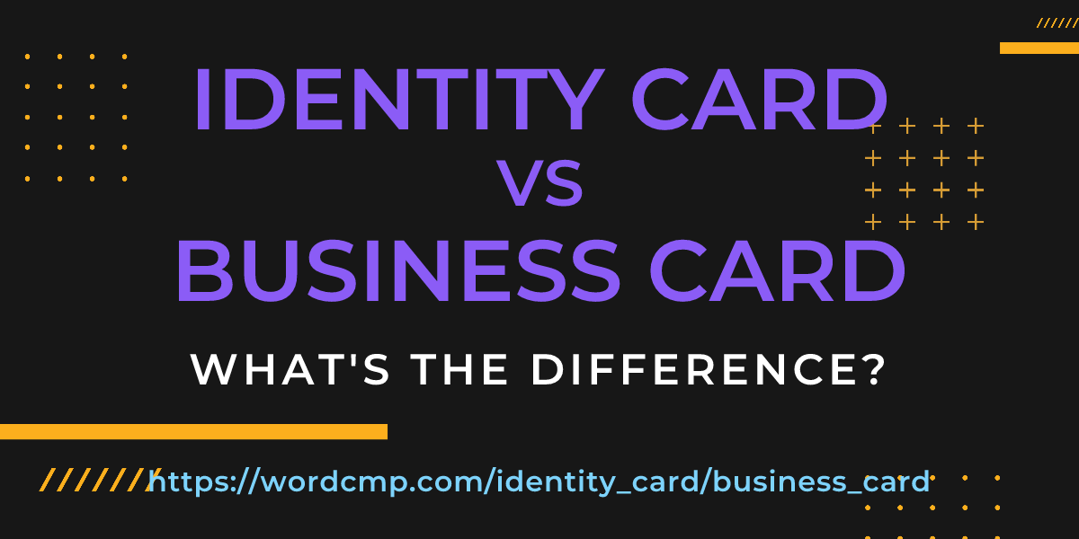 Difference between identity card and business card