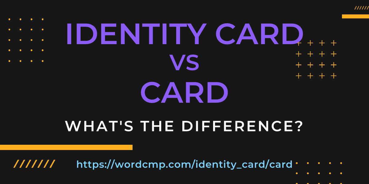 Difference between identity card and card