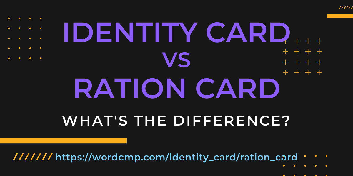 Difference between identity card and ration card