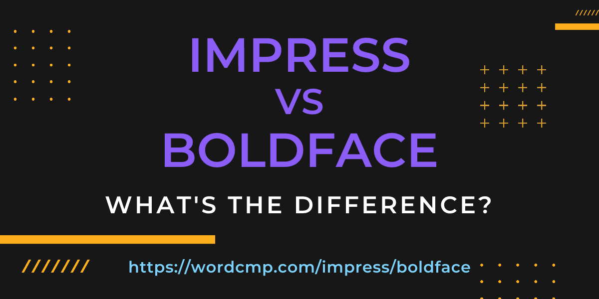 Difference between impress and boldface