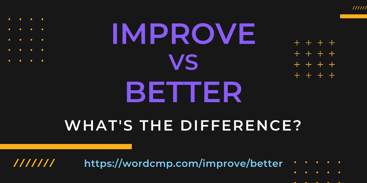 Difference between improve and better