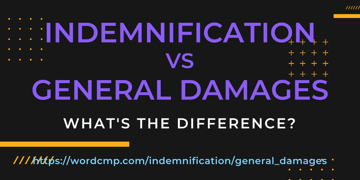Difference between indemnification and general damages