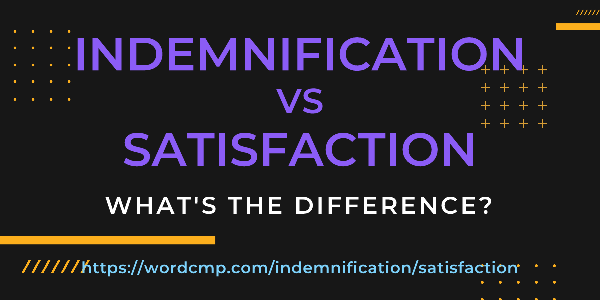 Difference between indemnification and satisfaction
