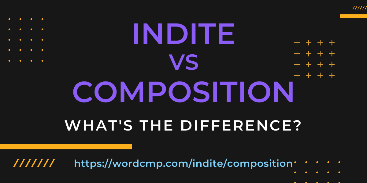 Difference between indite and composition