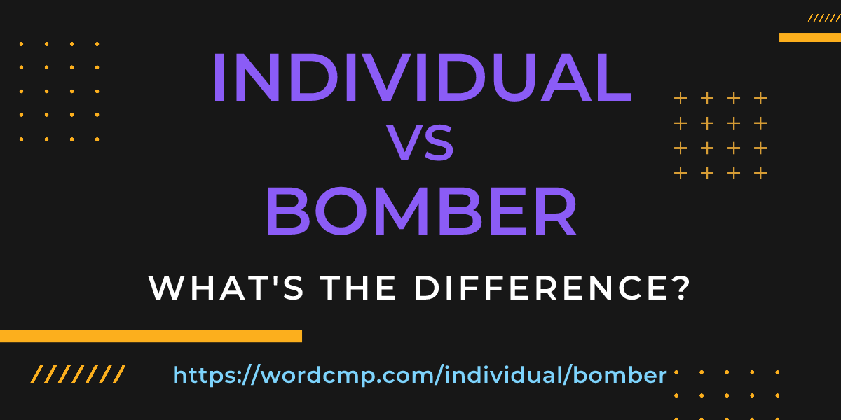 Difference between individual and bomber