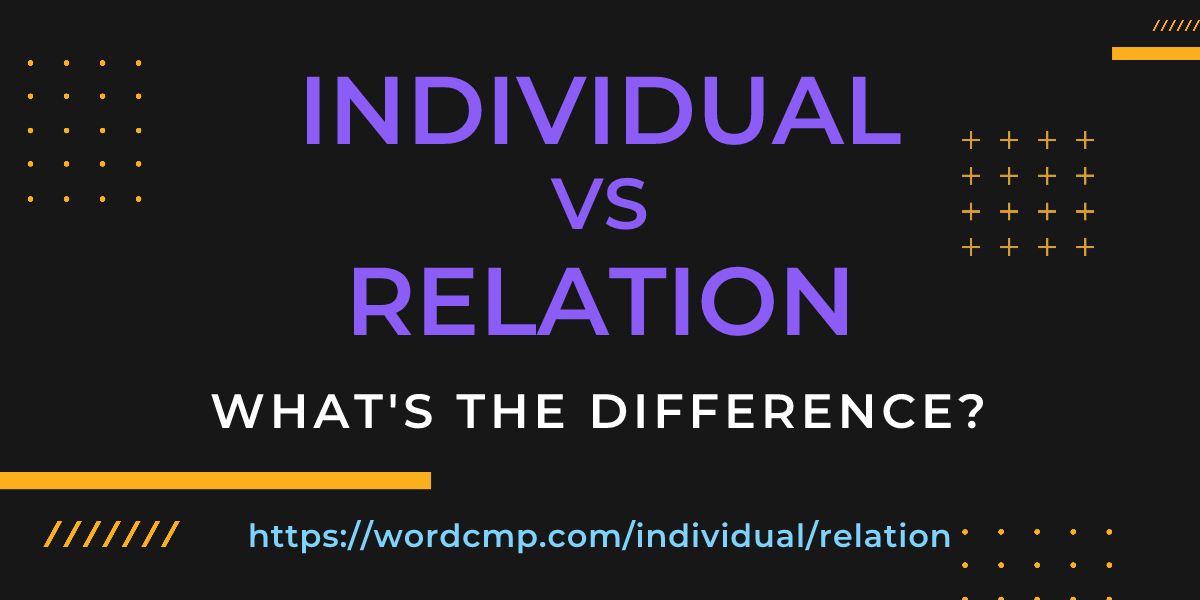 Difference between individual and relation